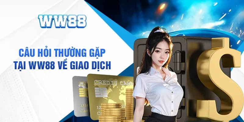 Giải đáp câu hỏi thường gặp về vấn đề giao dịch tài chính