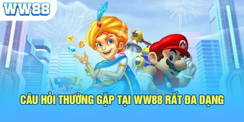 câu hỏi thường gặp WW888