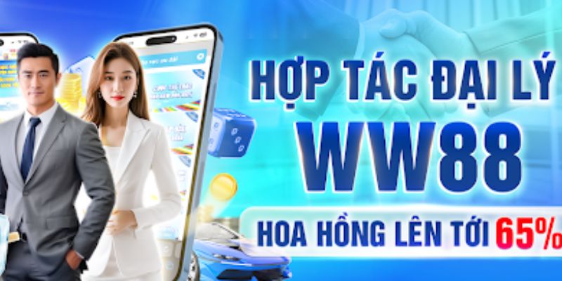 Trở thành nhà phân phối của WW88 nhận hoa hồng khủng 