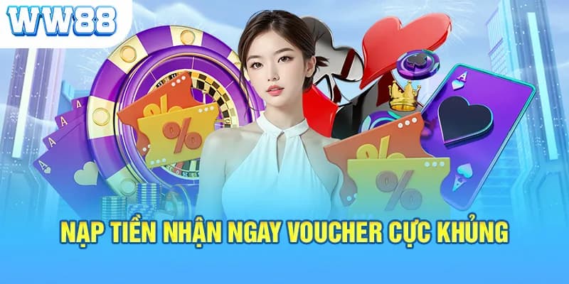 Nạp tiền lần đầu để nhận ngay voucher có giá trị cực khủng