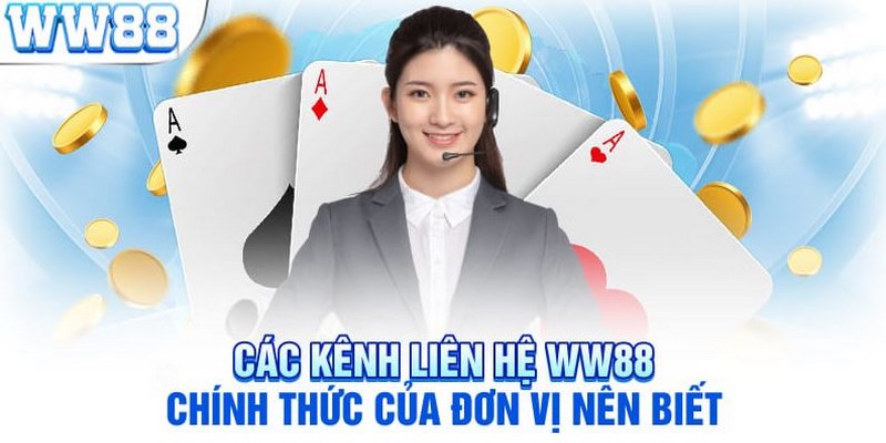 Liên hệ WW88 theo nhiều hình thức khác nhau